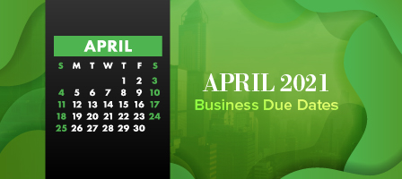 April 2021 Business Due Dates